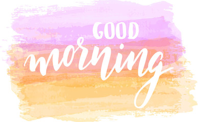 Good morning lettering on watercolor background