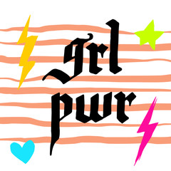 GRL PWR gothic lettering. Hand drawn feminist quote with lightning, heart and star on strokes background.
