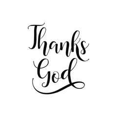 Thanks God christian quote in Bible text, hand lettering typography design.