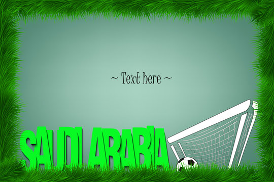 Frame. Saudi Arabia and a soccer ball at the gate