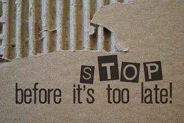 Stop before it's too late! - obrazy, fototapety, plakaty