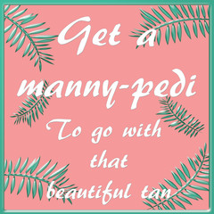 get a manicure- pedicure illustration poster a beauty reminder