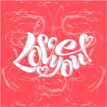 I love you, handwritten text for postcards, posters, valentines, logos or prints in vector format. The inscription, the color of calligraphy. pink, blue, red. Lettering, calligraphy, lettering image o