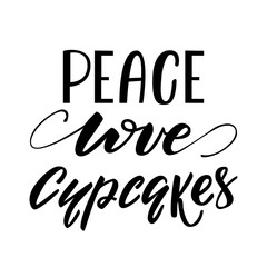 Vector illustration with lettering Peace, Love, Cupcake.