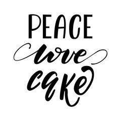 Vector illustration with lettering Peace, Love, Cake.