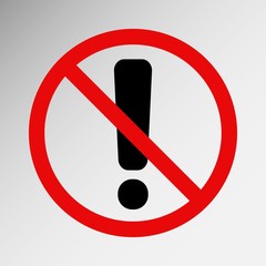 Not warning sign. Relax, no attention, freely icon. No forbidden exclamation point. Vector illustration.