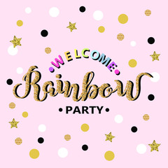 Welcome Rainbow party text as logotype, badge, patch and icon isolated on white background. Template for party, happy birthday card, invitation, flyers, baby birth. Hand drawn lettering Rainbow