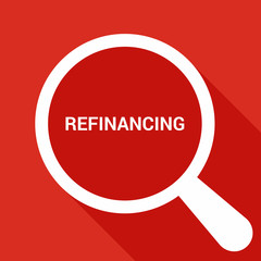 Business Concept: Magnifying Optical Glass With Words Refinancing