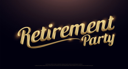 Retirement Party Golden Logo. Calligraphy lettering. Handwritten phrase with gold text on dark background. vector illustration