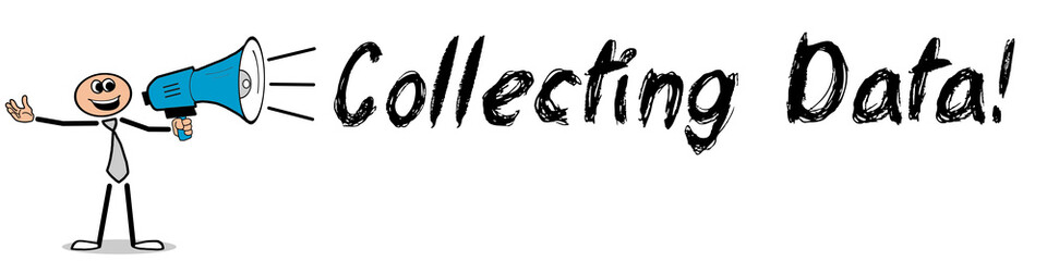 Collecting Data!