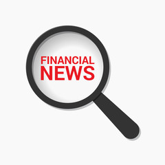 News Concept: Magnifying Optical Glass With Words Financial News