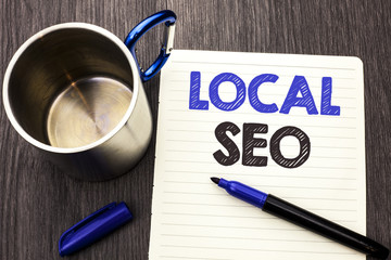 Conceptual hand writing showing Local Seo. Business photo showcasing Search Engine Optimization...