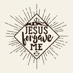 Christian print. Jesus forgave me
