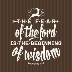 Christian print. The fear of the Lord is the beginning of wisdom