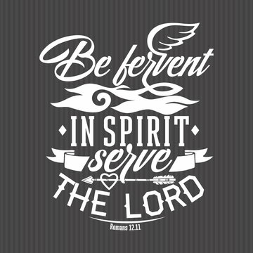 Christian print. Be fervent in spirit serve the Lord