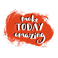 Hand drawn motivation quote. Creative vector typography concept for design and printing. Ready for cards, t-shirts, labels, stickers, posters.