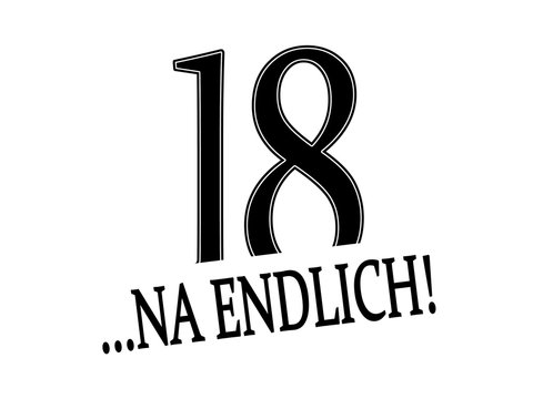 18 na endlich!