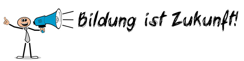Bildung ist Zukunft!