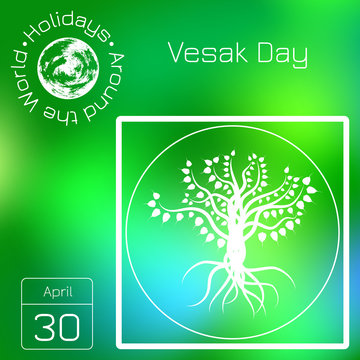Series calendar. Holidays Around the World. Event of each day of the year. Buddhist holiday - Vesak. Golden Bodhi Tree