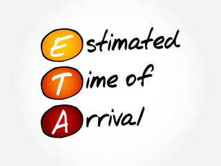 ETA - Estimated Time of Arrival acronym, business concept background