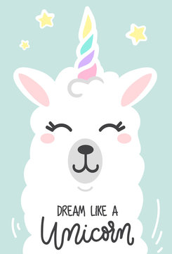 Dream like a unicorn inspirational poster with llama and stars. Hand drawn cute poster with lettering. vector illustration.