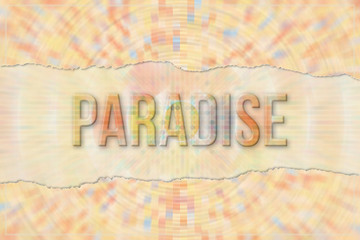 Paradise, travel & holiday conceptual words with abstract overlapping shape pattern as background.