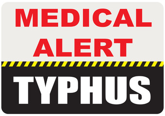 Sign Medical Alert - Typhus