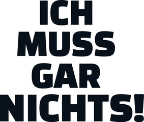 I dont need to do anything saying german