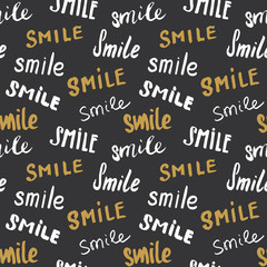 Smile lettering seamless pattern. Hand drawn sketched calligraphic signs, grunge textured retro badge, Vintage typography design print, vector illustration