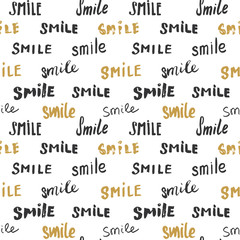 Obraz premium Smile lettering seamless pattern. Hand drawn sketched calligraphic signs, grunge textured retro badge, Vintage typography design print, vector illustration