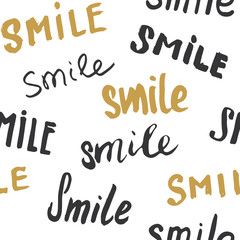 Smile lettering seamless pattern. Hand drawn sketched calligraphic signs, grunge textured retro badge, Vintage typography design print, vector illustration
