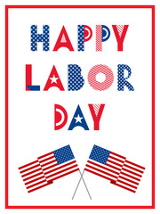 Happy Labor Day of the United States holiday banner with American flags. Trendy geometric font