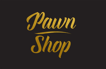 Pawn Shop gold word text illustration typography
