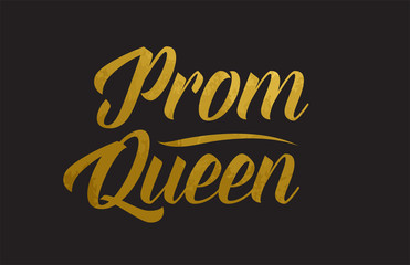 Prom Queen gold word text illustration typography © dragomirescu