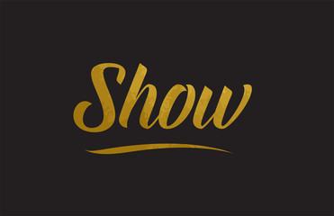 Naklejka premium Show gold word text illustration typography