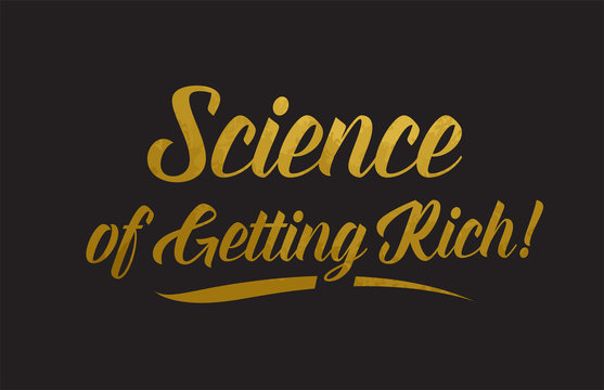 Science of Getting Rich gold word text illustration typography