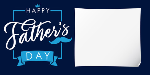 Happy father`s day lettering greeting banner blue. Happy Fathers Day calligraphy and white paper background. Dad my king vector illustration