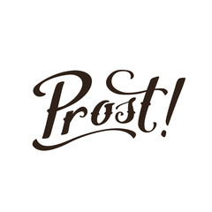 Prost word vector illustration. Hand drawn lettering isolated on white background.