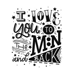 I love you to the moon and back. Vector hand drawn lettering - 200483872