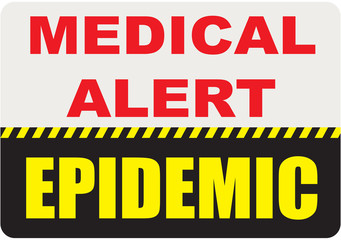 Sign Medical Alert - Epidemic