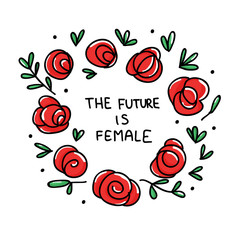 Girl Power Vector Illustration. The future is female - unique hand drawn inspirational girl power quote