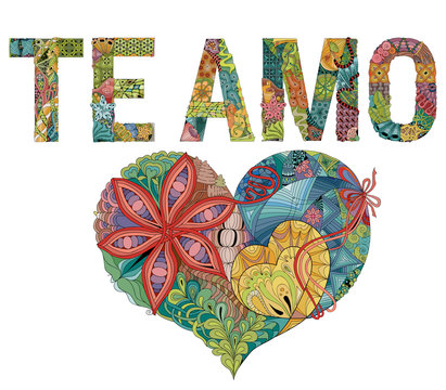 Words TE AMO with heart. I love you in Spanish. Vector decorative zentangle object