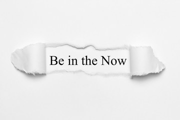 Be in the Now