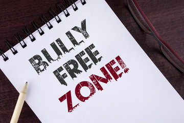 Text sign showing Bully Free Zone Motivational Call. Conceptual photo creating abuse free school...