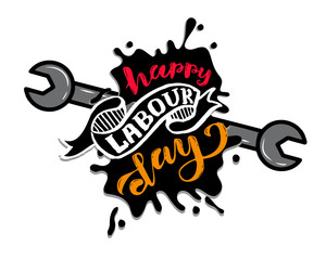 Vector hand lettering Happy labour day to you - May Day Celebration on May 1st. Vector illustration for Greetings, Banner, Background, Template, Badge, Symbol, Icon, Logo and Print design.