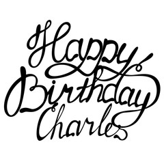 Happy birthday Charles name lettering