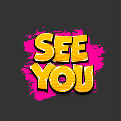 see you hand drawn pictures effects. Template comics grunge speech bubble brush halftone dot background. Pop art style. Comic dialog text cloud. Creative sketch explosion.