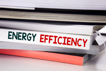 Word, writing Energy Efficiency. Business concept for Electricity Ecology written on the book on the white background.