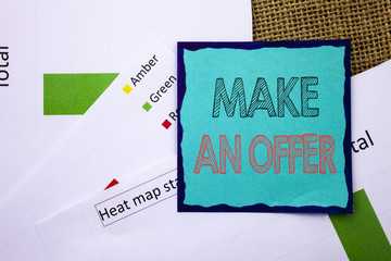 Conceptual writing text showing Make An Offer. Concept meaning Settlement Negotiation With Agent Agency Over Home  written on Sticky Note Paper on the textured background. Heat Map Status
