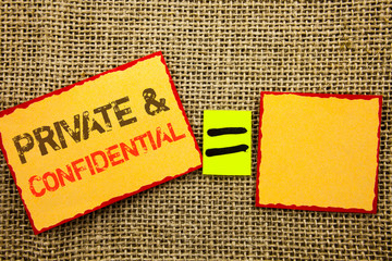 Word, writing, text  Private And Confidential. Conceptual photo Security Secret Sensitive...